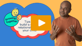 View the video 'Tips to build a strong relationship with your child' on the ABC Kids website